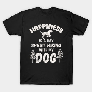 Happiness is hiking with my dog T-Shirt